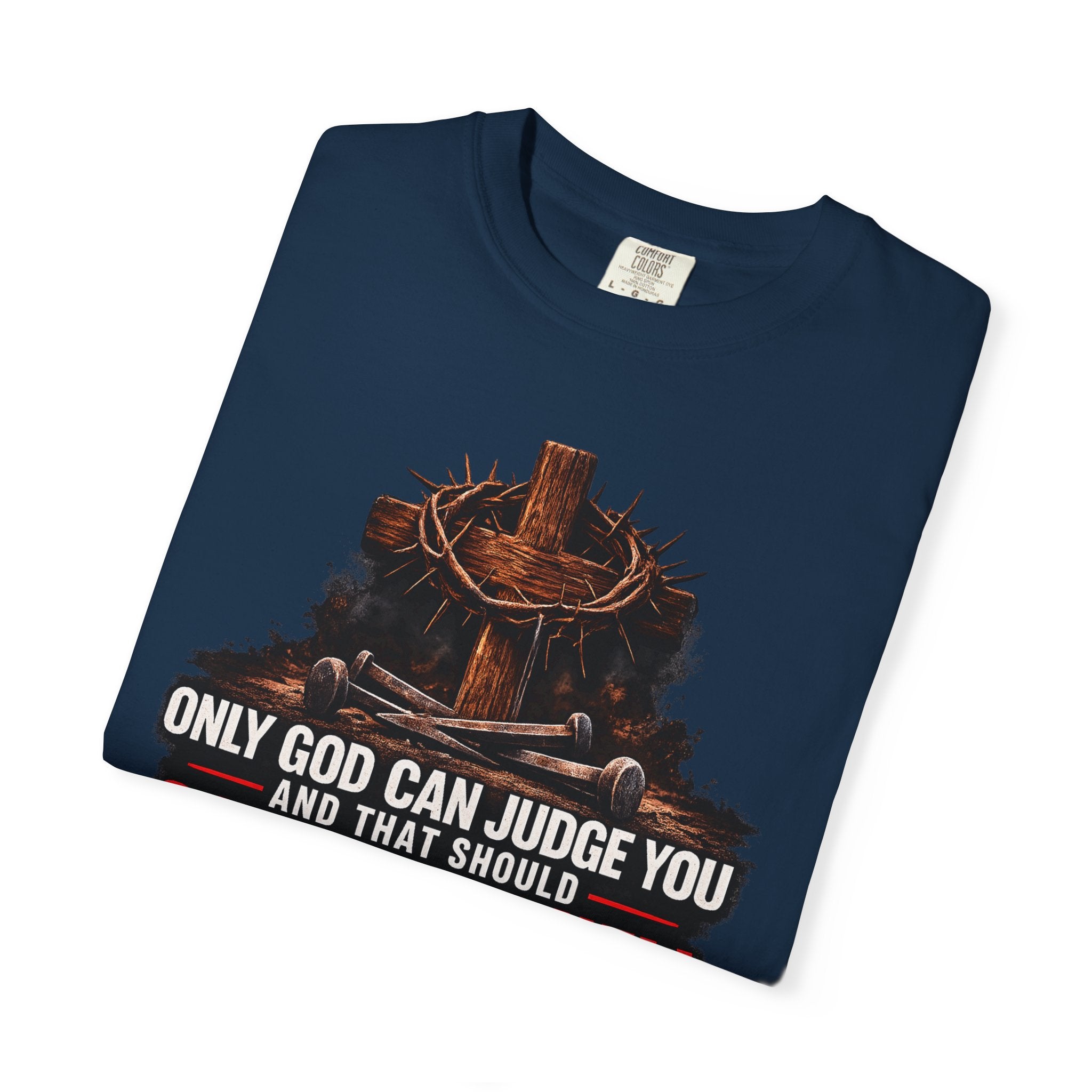 "Only God Can Judge You" Tee - Dark Colors