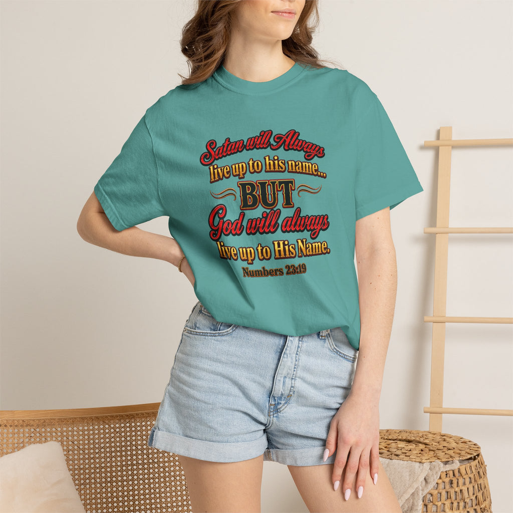 Bible Verse T-Shirt — "God Will Always Live Up to His Name" (Numbers 23:19)