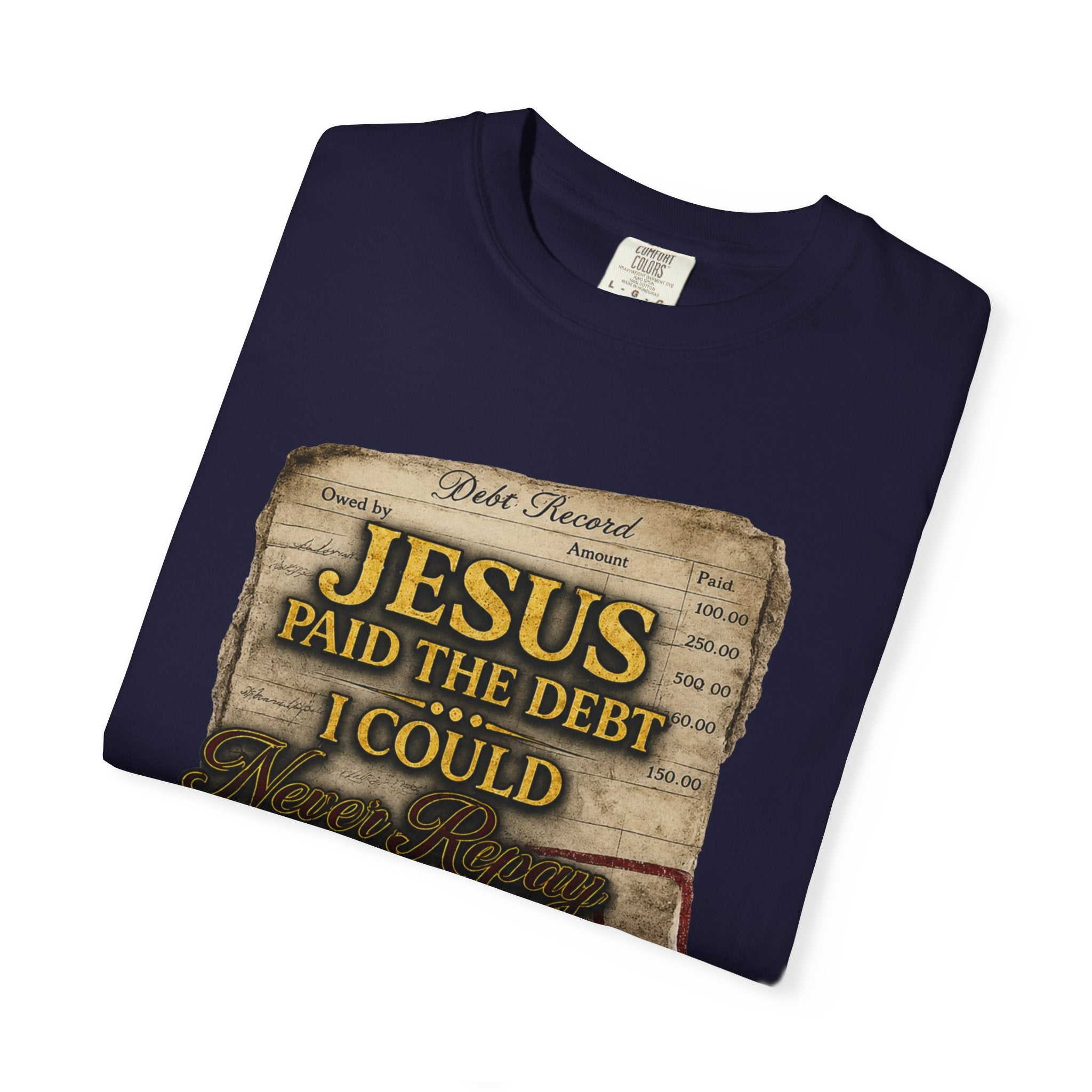 Christian T-Shirt — "Jesus Paid the Debt I Couldn’t" Faith Tee (Paid in Full)