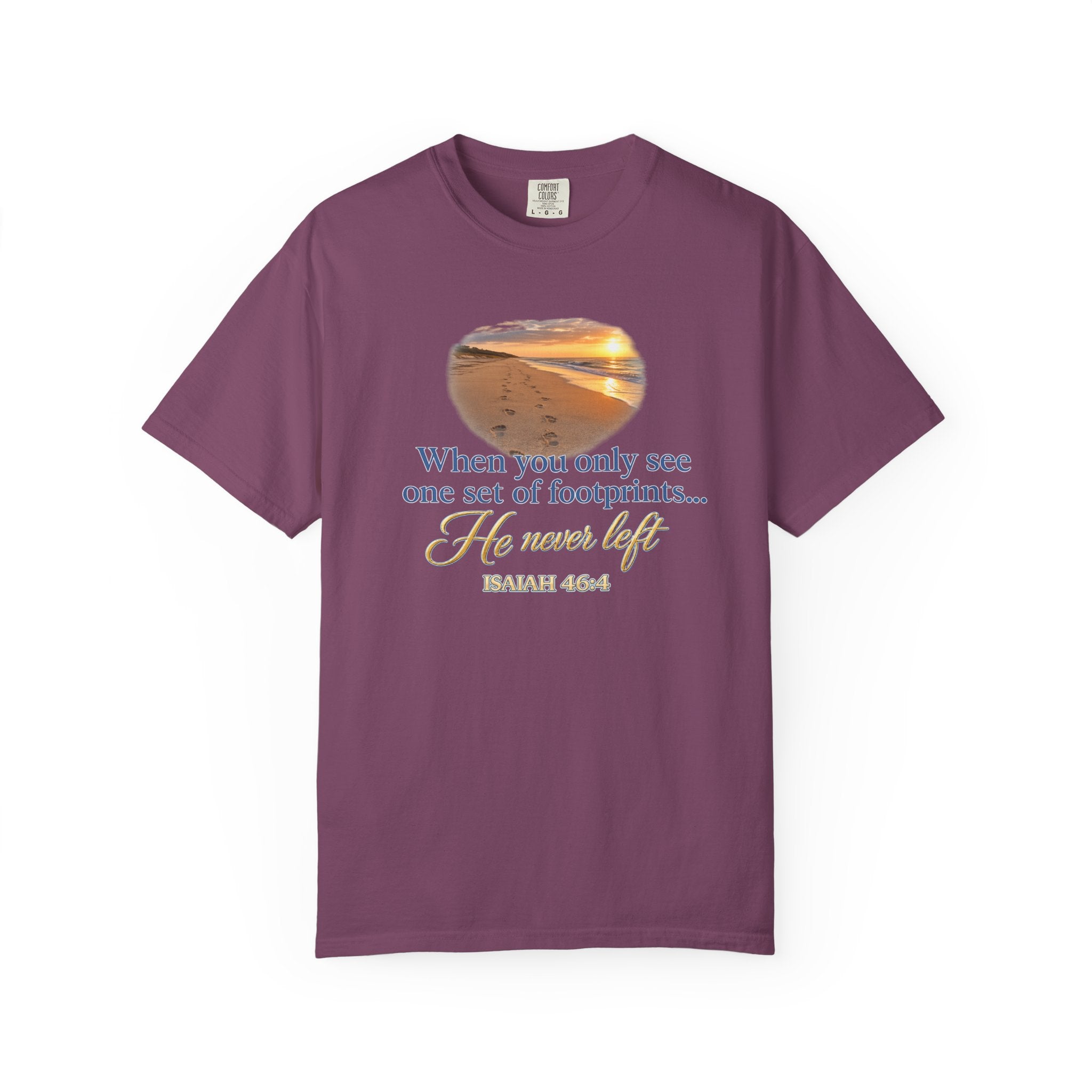 Footprints Bible Verse T-Shirt — "When You Only See One Set of Footprints... He Never Left"