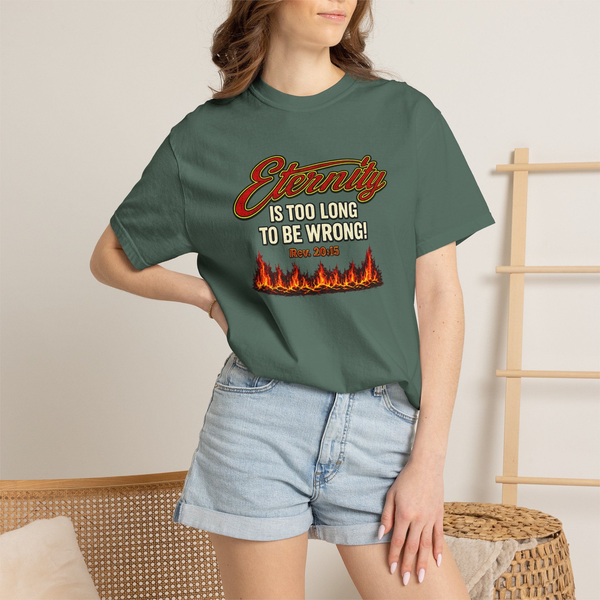 Eternity Is Too Long To Be Wrong T-Shirt — Retro Flame Graphic Christian Tee