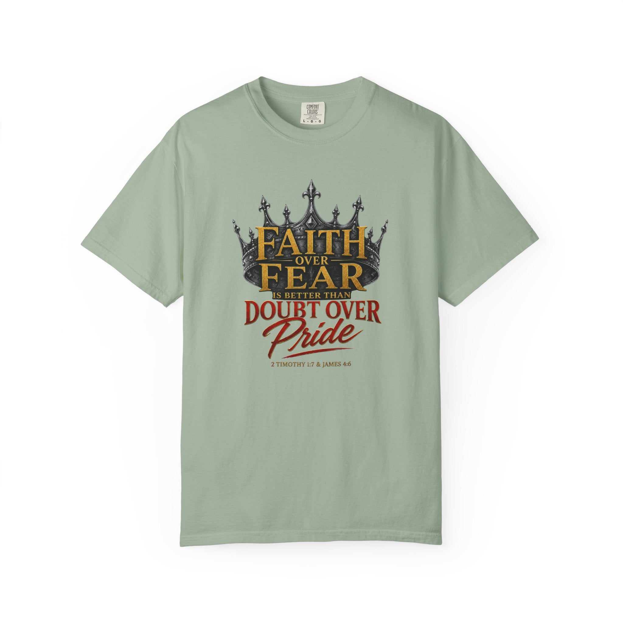 Faith Over Fear Crown T-Shirt – Christian Inspirational Tee (Faith Over Fear, Doubt Over Pride)