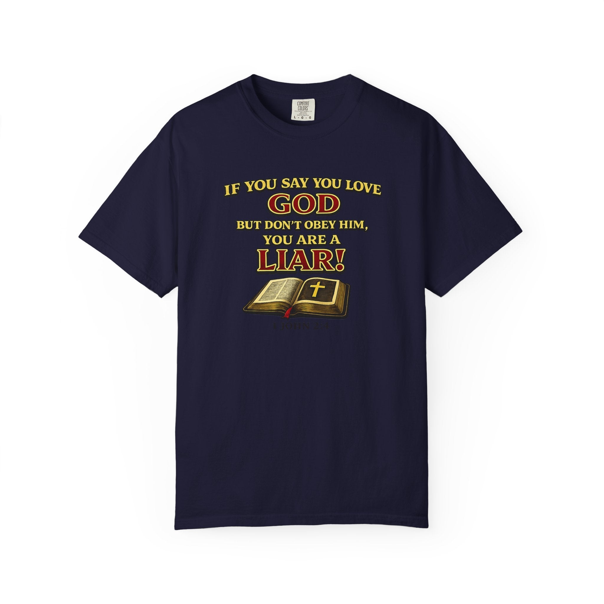Christian T-Shirt "If You Say You Love God" Bible Verse Tee