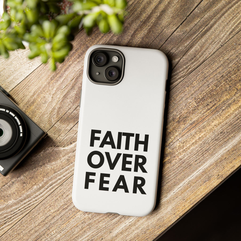 Faith Over Fear Phone Case — Inspirational Christian Protective Cover