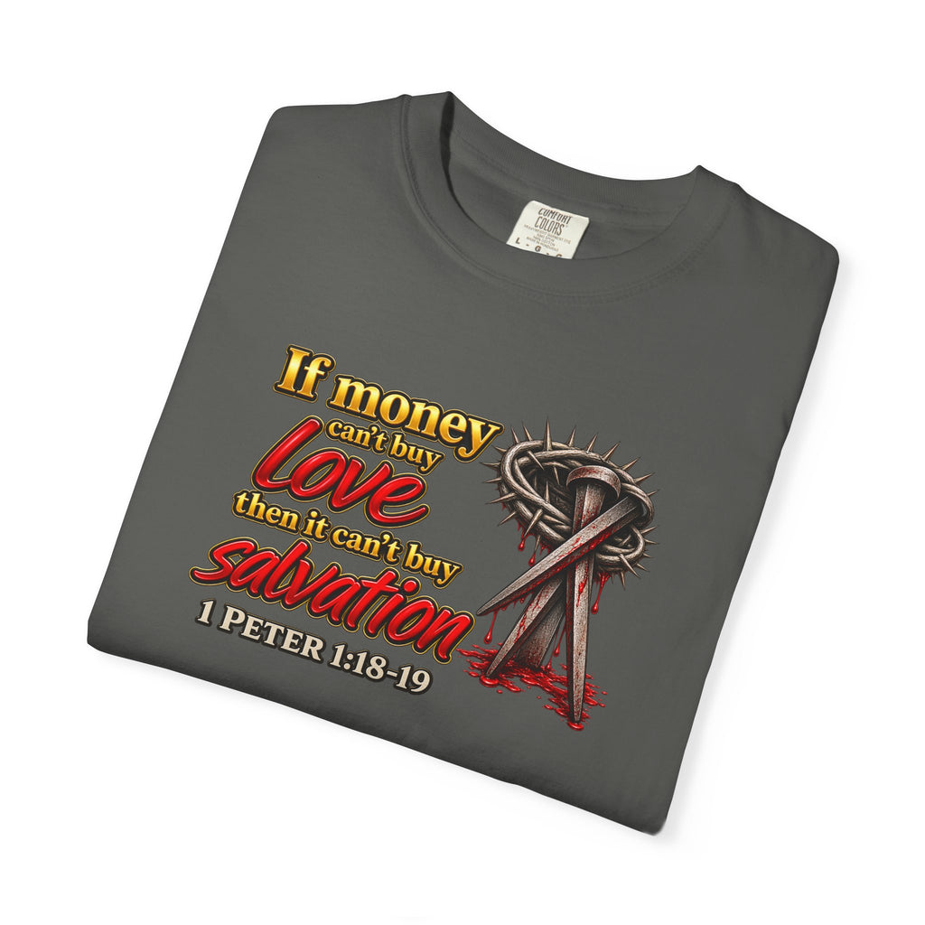 Christian Faith T-Shirt — "If Money Love Not Salvation" with Crown of Thorns & "Full Armor of God" Back