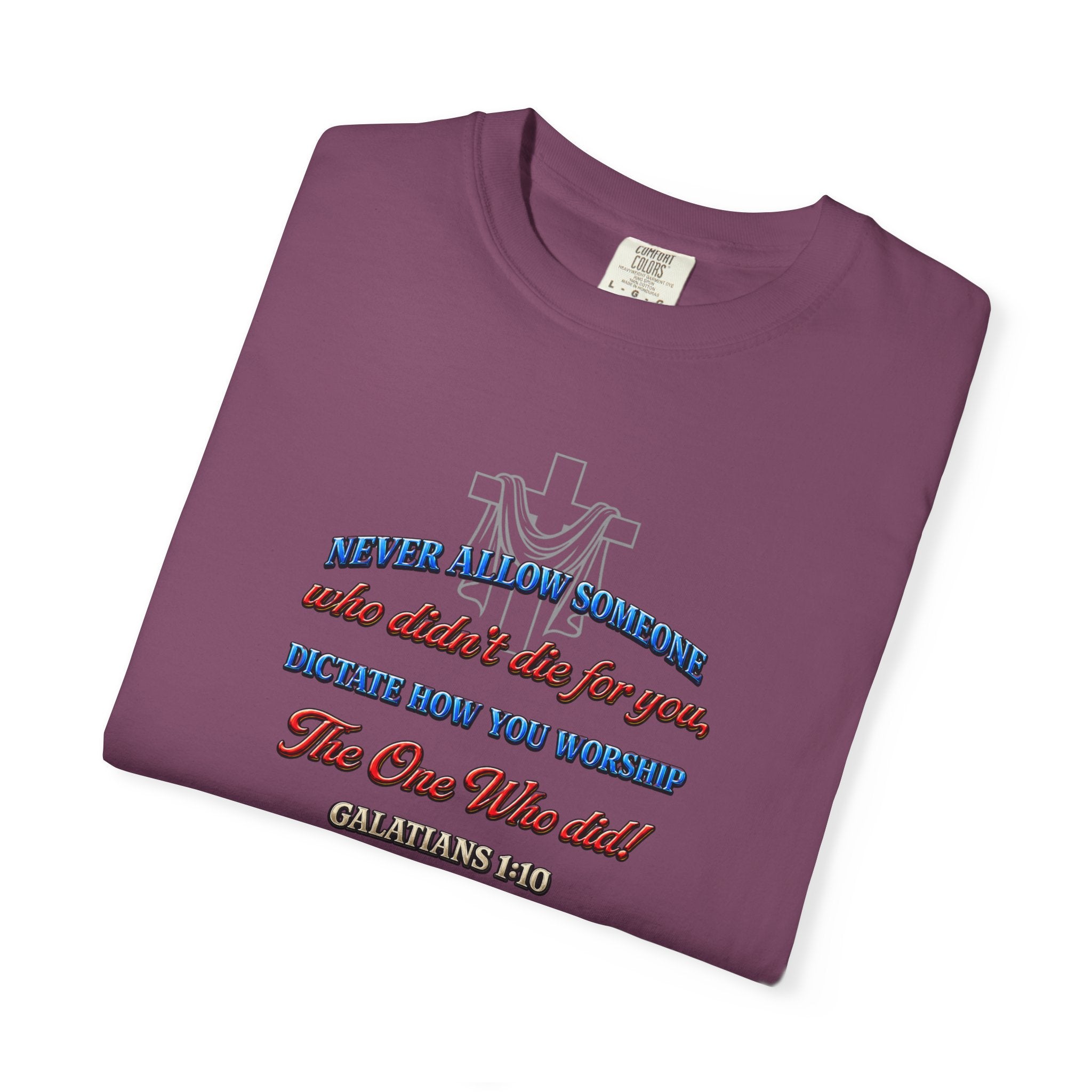 Religious Graphic T-Shirt — "Never Allow Someone..." Inspirational Church Tee