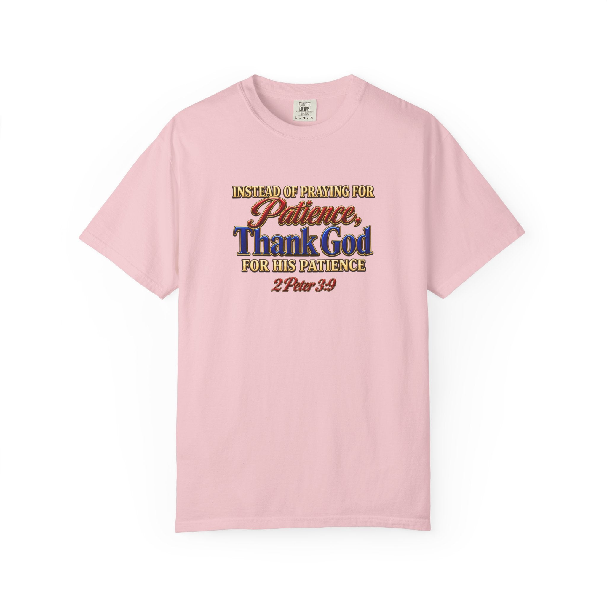 Patience Thank God T-Shirt — Christian Faith Scripture Tee (2 Peter 3:9)