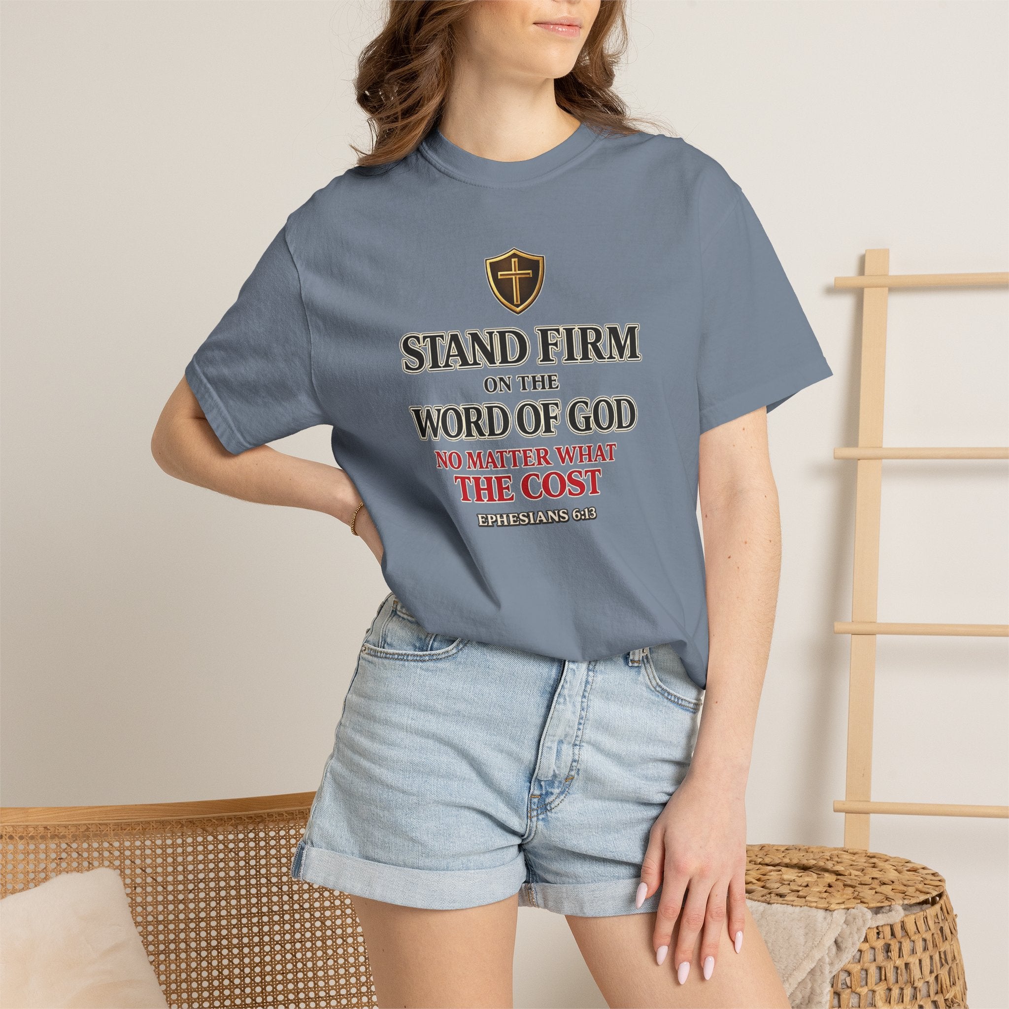 Stand Firm on the Word of God T-Shirt — Ephesians 6:13 Christian Faith Tee