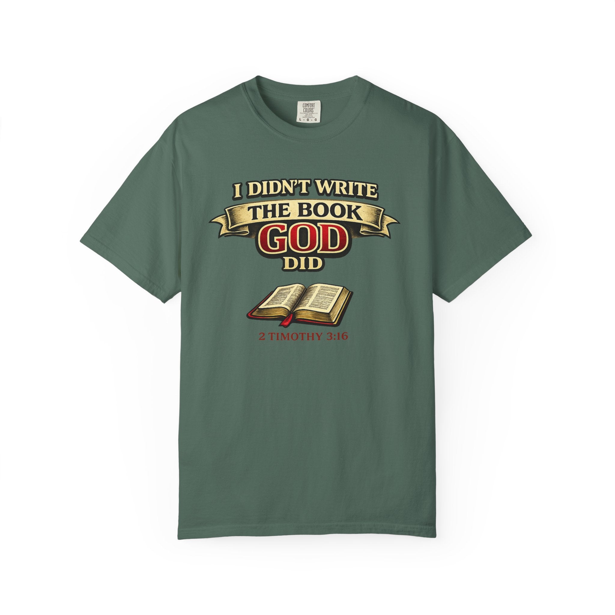 Christian T-Shirt — "I Didn't Write the Book, God Did" (2 Timothy 3:16)