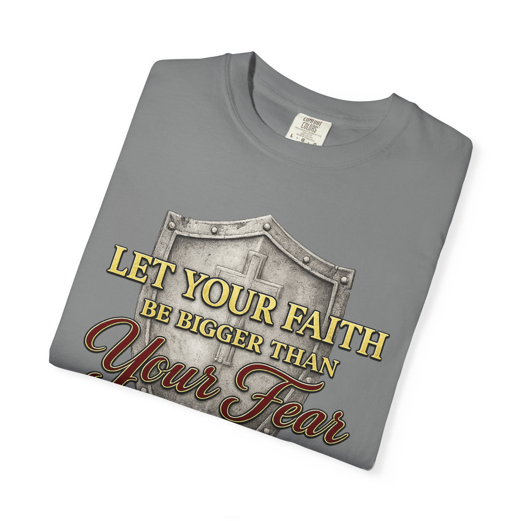 Faith Shield T-Shirt — "Let Your Faith Be Bigger Than Your Fear" Inspirational Christian Tee