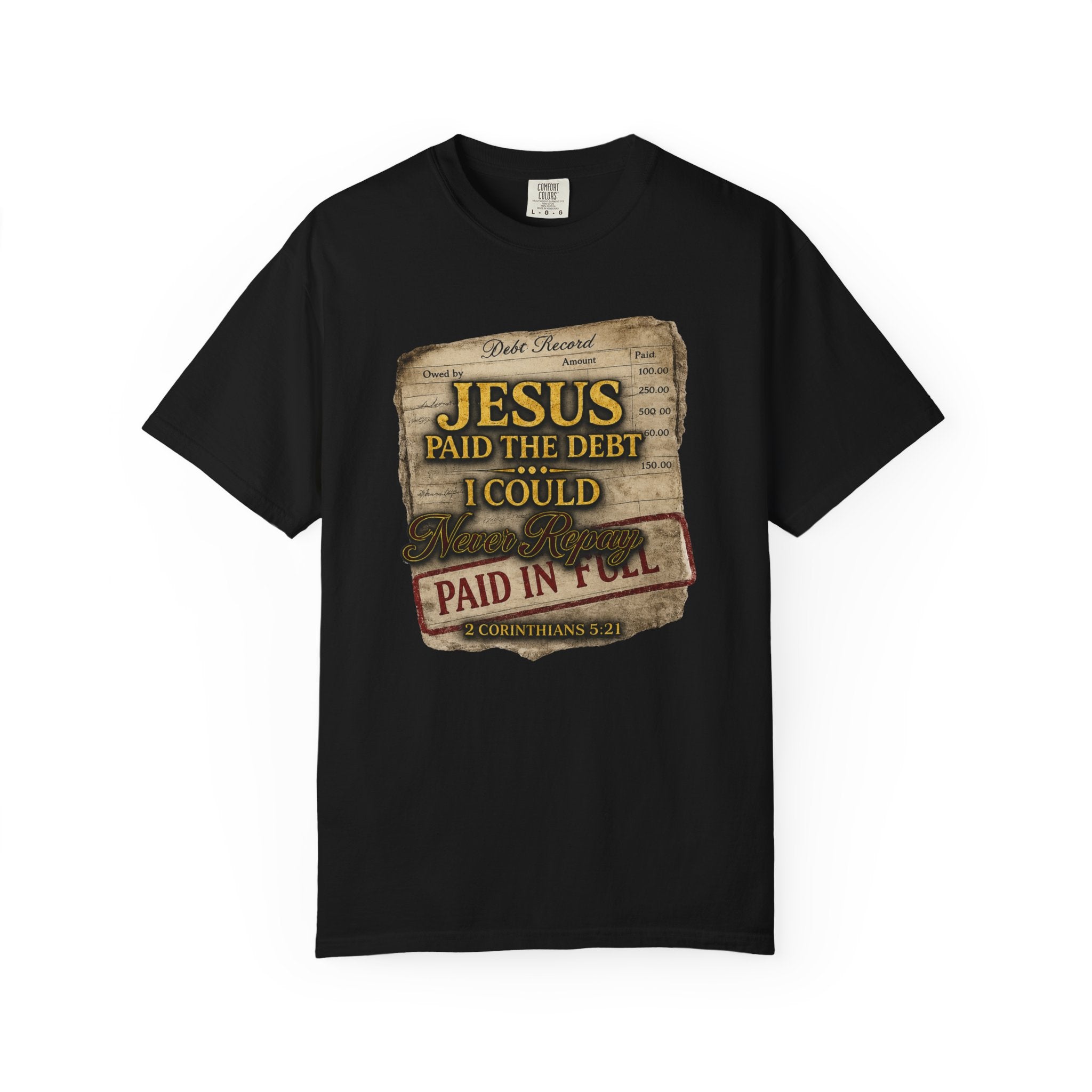 Christian T-Shirt — "Jesus Paid the Debt I Couldn’t" Faith Tee (Paid in Full)