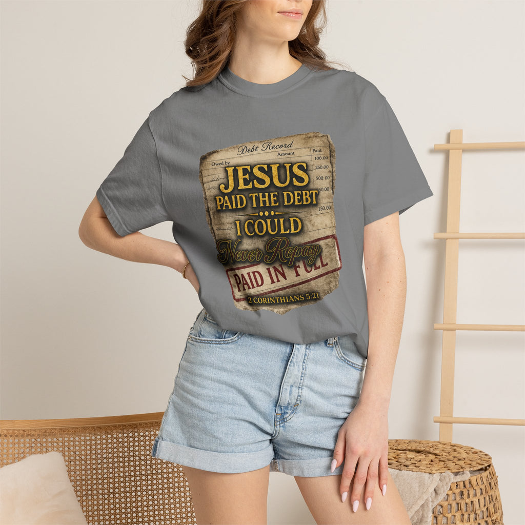 Christian T-Shirt — "Jesus Paid the Debt I Couldn’t" Faith Tee (Paid in Full)