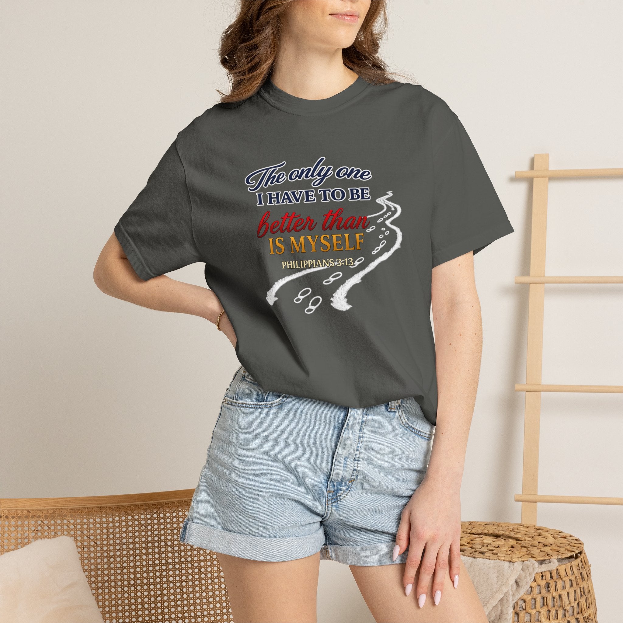 Inspirational Graphic T-Shirt — "The only one I have to be better than is myself"