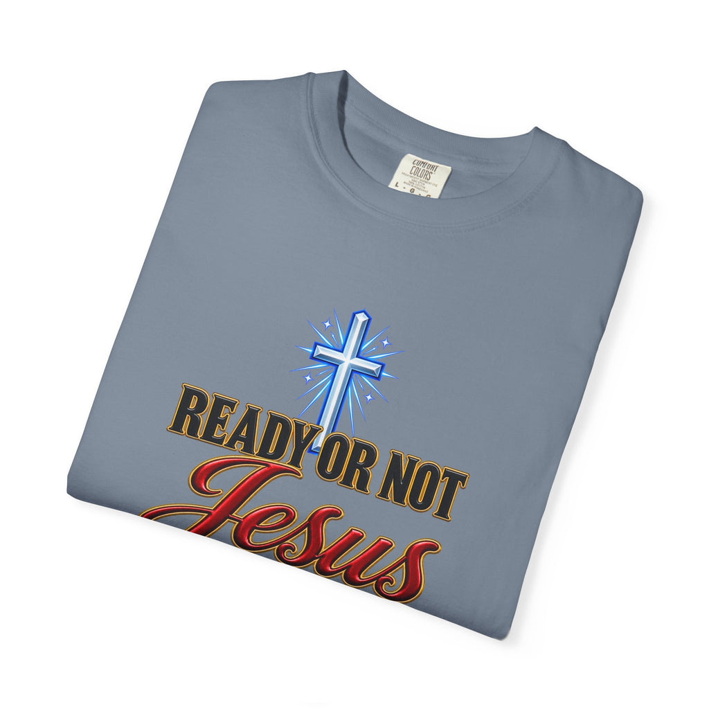 Christian T-Shirt — "Ready or Not Jesus Is Coming" Bible Verse Tee (Matthew 24:44)