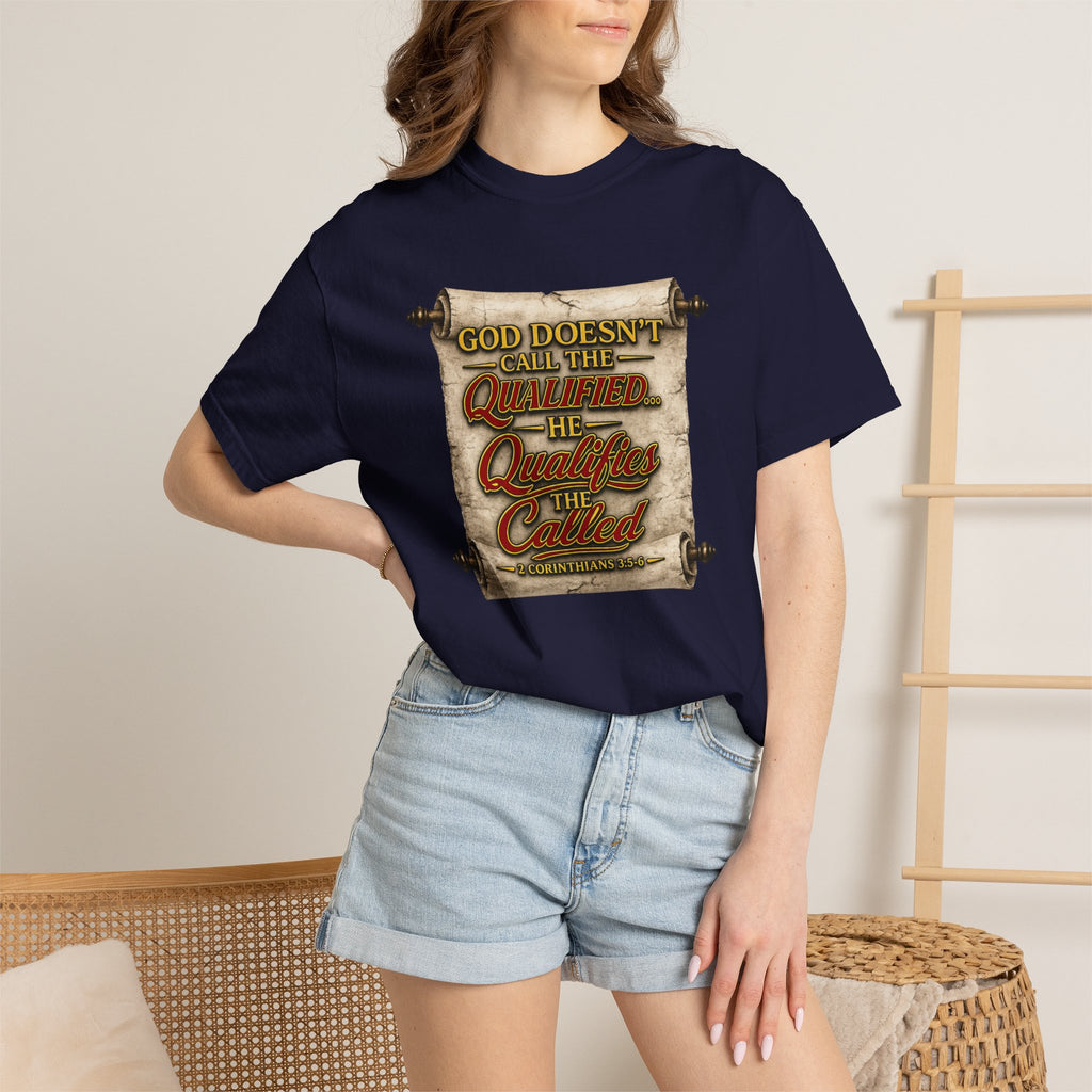 T-Shirt — "God Doesn't Call the Qualified, He Calls the Called" Scroll Christian Graphic