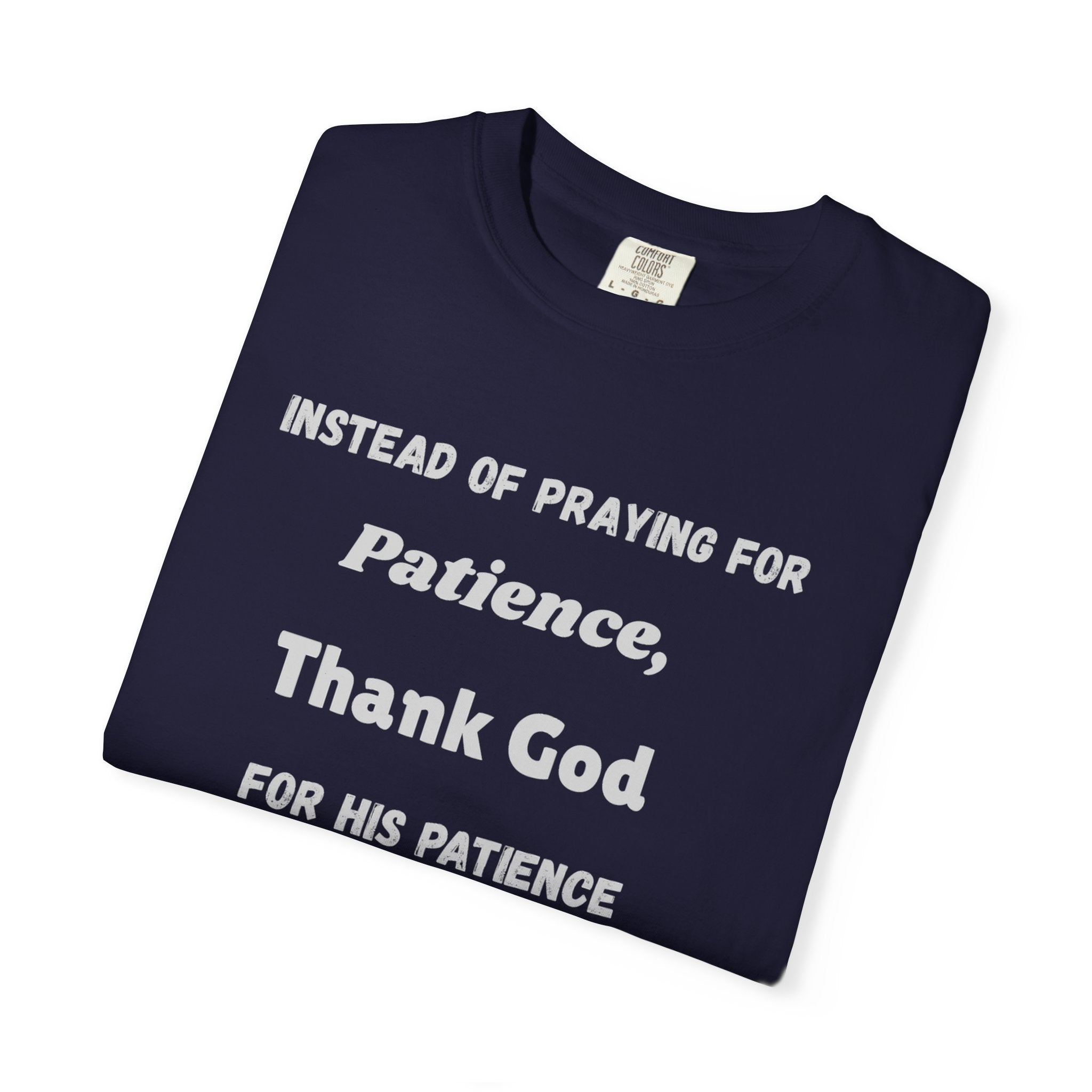 "Instead Of Praying For Patience" Faith Tee - All Colors
