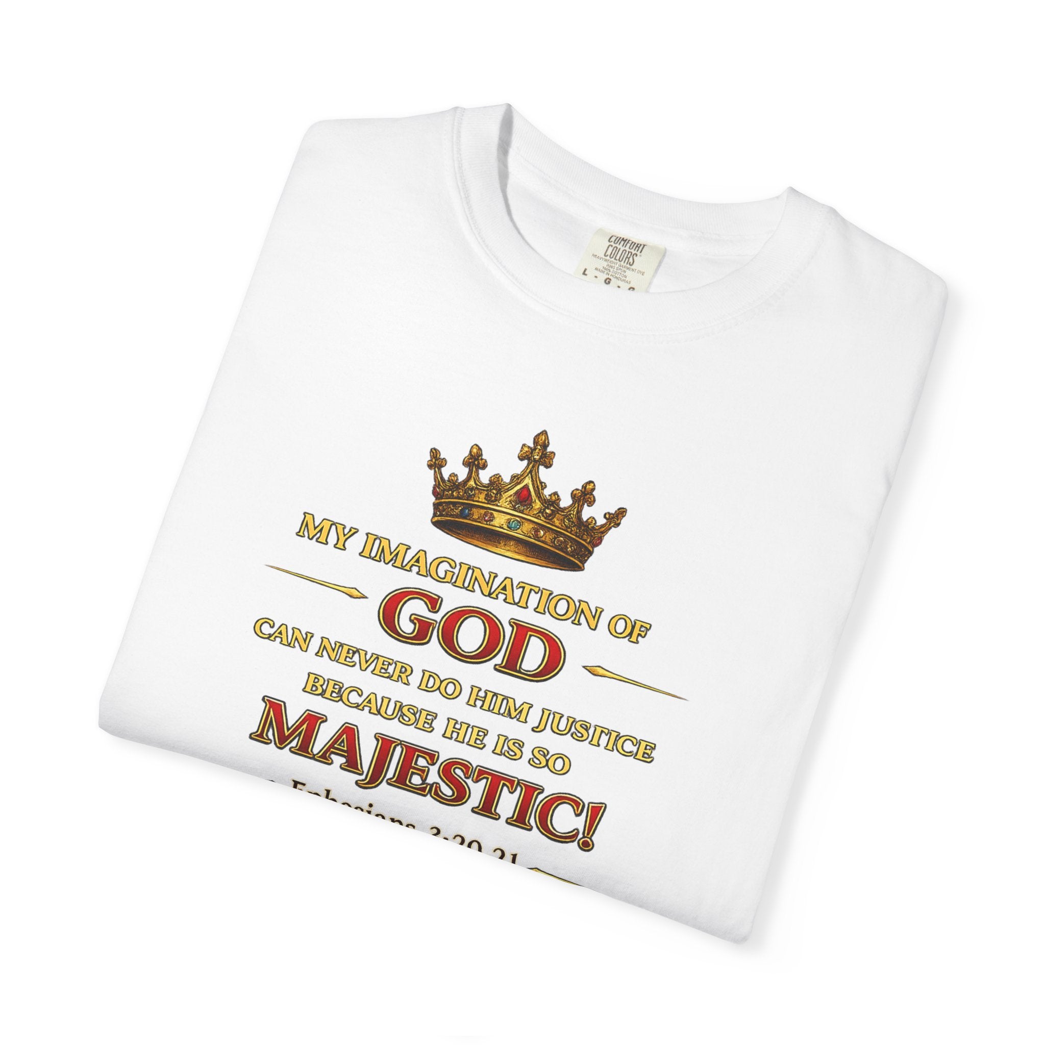 Majestic Faith T-Shirt — "My Imagination of God" Christian Tee