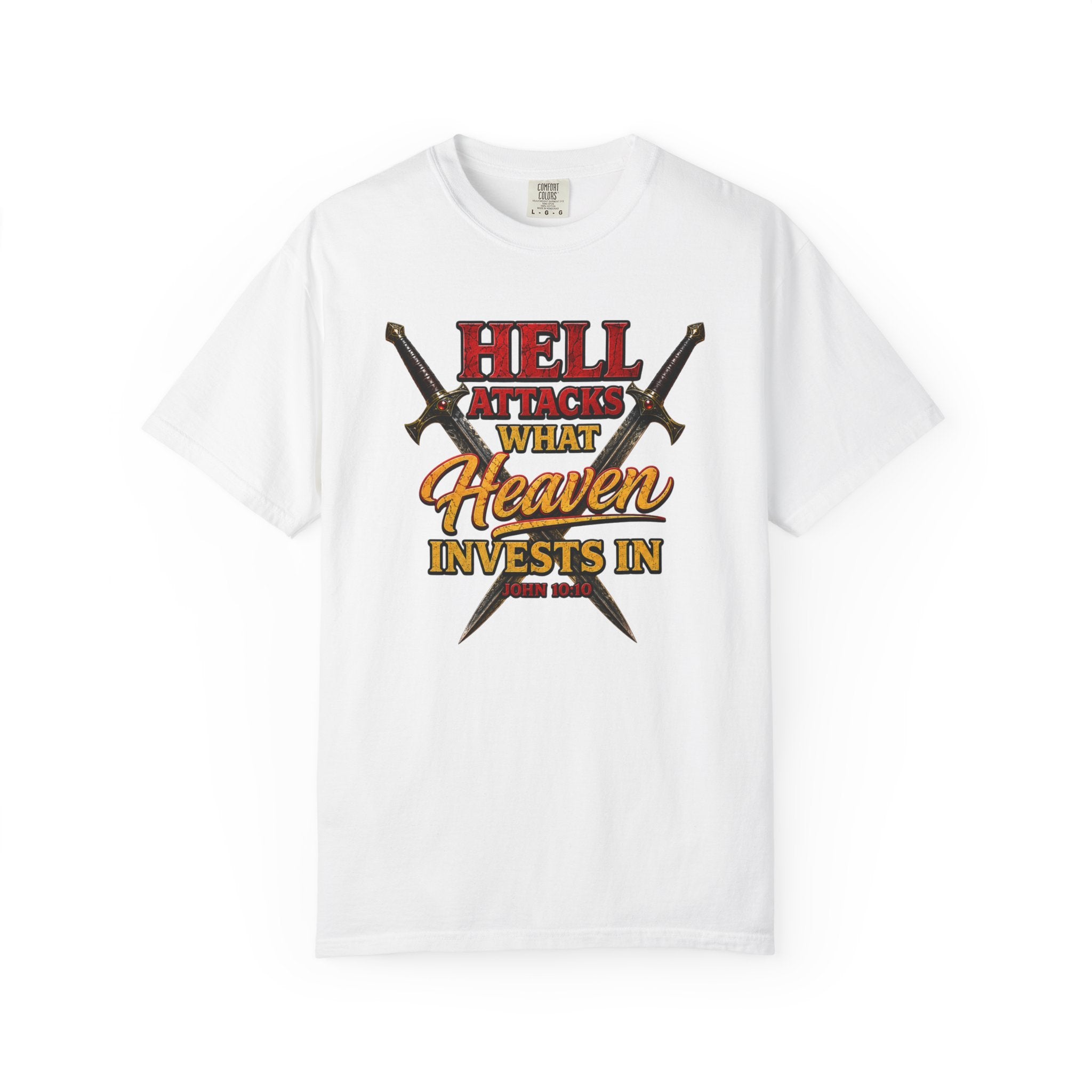 T-Shirt — "Hell Attacks What Heaven Invests In" Christian Graphic Tee
