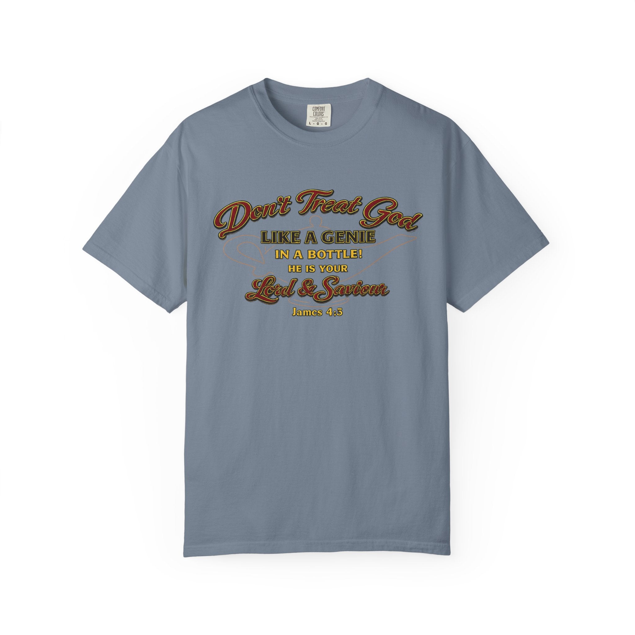 Don't Treat God T-Shirt — Faith-Based Scripture Tee (James 4:8)